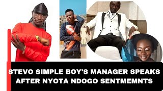 STEVOS MANAGER SPEAKS AFTER NYOTA NDOGOS SENTIMENTS [upl. by Deuno]