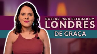 Como estudar em Londres de graça bolsas de estudo  Partiu Intercâmbio [upl. by Doersten]