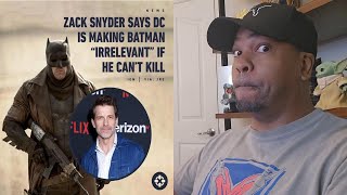 Zack Snyder Says DC Is Making Batman IRRELEVANT If He Cant Kill [upl. by Atineg]