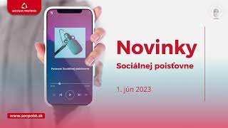 Novinky Sociálnej poisťovne 1 jún 2023 [upl. by Aix729]