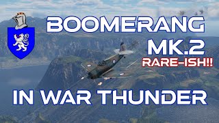 Boomerang Mk2 RAREISH In War Thunder  A Basic Review [upl. by Ellednahs]