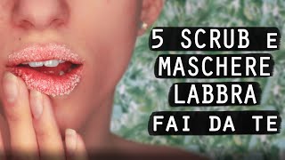 5 MASCHERE e SCRUB LABBRA FAI DA TE 👄 [upl. by Lorry981]