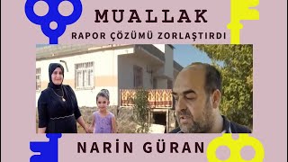 MUALLAK  Narin Güran Nerede Gördü Otopsi Raporu Tatmin Edici Değil [upl. by Lupita]