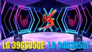 LG 39GS95QE vs LG 34GS95QE  Which One Is Better [upl. by Madonna]