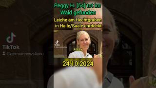 Vermisste Peggy H aus Halle ist tot  24102024 [upl. by Aikym]