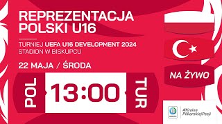 🎥 Transmisja 🔴  Polska  Turcja  UEFA U16 DEVELOPMENT 2024 [upl. by Inesita]