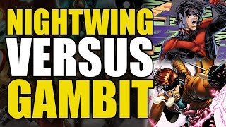 Gambit Versus Nightwing Who Wins [upl. by Aicined158]