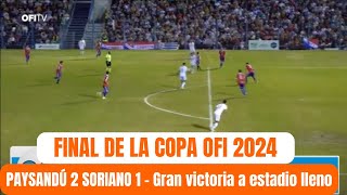 Final Copa OFI Paysandú 2 Soriano 1 Goles y mejores jugadas [upl. by Ceevah]