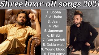 Shree brar all song 2021 Latest Punjabi songs 2021 Shree brar [upl. by Ogawa745]