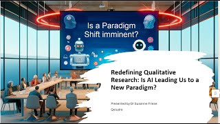 Redefining Qualitative Research Is AI Leading Us to a New Paradigm [upl. by Thamos]