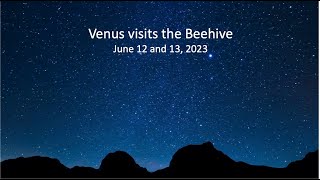 Venus to visit Beehive on June 1213 2023 [upl. by Sal]