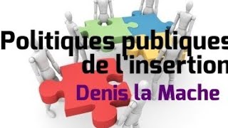 Politiques publiques de linsertion [upl. by Primaveras]