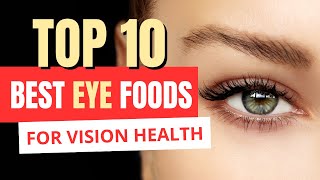 10 Best Eye Foods You NEED for Vision Health – START TODAY👁️ [upl. by Nuyh]