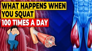 What Happens To Your Body When You Squat 100 Times A Day  Squat Exercise Benefits [upl. by Dott706]