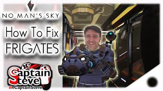 Repairing Frigates No Mans Sky Captain Steve  How to fix a frigate NMS Gameplay 2020 Simple Guide [upl. by Soisinoid]