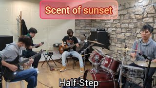 Scent of sunsetHalfStep【スタジオバンド練習】 [upl. by Inail]