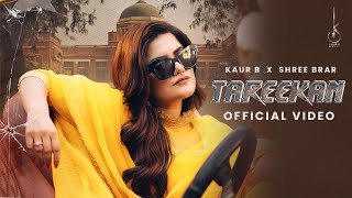 Tareekan Official Video Kaur B X Shree Brar  New Punjabi Song 2024 [upl. by Aimahc123]