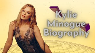 Kylie Minogue Biography A Timeless Journey from Neighbours Star to Global Pop Icon [upl. by Ettevey]