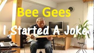 I Started A Joke Bee Gees [upl. by Aehsa]