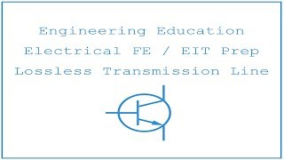 Electrical FE EIT Exam Prep  Electromagnetics 2 Lossless Transmission Lines [upl. by Toms]