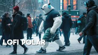 LOFI Hip Hop 🎵 Polar [upl. by Nitin]