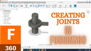 Creating Joints in Fusion 360 [upl. by Nohsal]