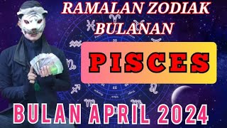 ZODIAK PISCES  DI BULAN APRIL 2024  RAMALAN TAROT KI MACAN [upl. by Names]