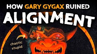 How GYGAX Ruined Alignment [upl. by Adams348]