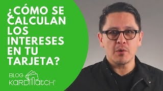 👌 ¿Cómo se Calculan los Intereses de mi Tarjeta de Crédito [upl. by Adama753]