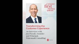 Transforming the Customer Experience An Interview with Jon Picoult Founder and Principal Water [upl. by Cann]