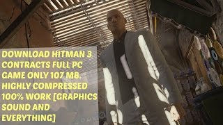 Hitman 3 contracts full pc game download and install  only 107 mb 100 work [upl. by Elison]