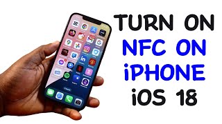 How to Turn on NFC on iPhone iOS 18 [upl. by Jaynell387]