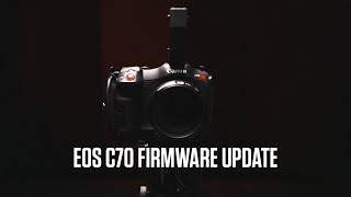 Canon EOS C70 Firmware Update [upl. by Dittman]