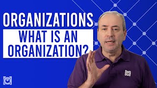 What is an Organization  the Nature of Organizations [upl. by Etnoled951]