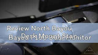 Review North Bayou Bayou F160 Dual Monitor Desk Mount Stand For Two Screens 17quot27quot [upl. by Eskill]