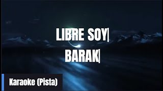 Libre Soy  Barak  Karaoke Con Letras [upl. by Hahsia524]