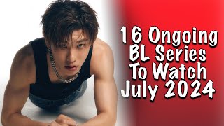 16 Ongoing BL Series To Watch in July 2024 [upl. by Hinda]