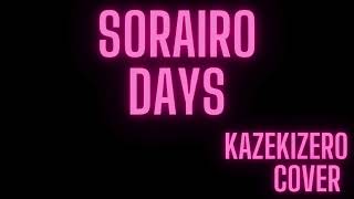 Sorairo Days【Covered by KazekiZero】 [upl. by Ron]