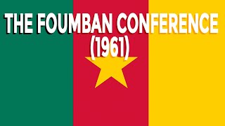 What Really Happened at Foumban Conference [upl. by Coe]