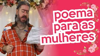 Poema para as Mulheres  Com Chico da Tiana [upl. by Ezra369]