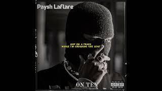 Paysh Laflare  On Ten Official Audio [upl. by Nithsa]