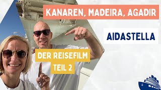 AIDAstella Kanaren Reisefilm unvergessliche Momente 03141223 Teil 22 [upl. by Tristam]