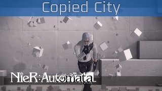 Nier Automata  Copied City Walkthrough HD 1080P60FPS [upl. by Arodnahs504]