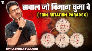 क्या है Coin Rotation Paradox 🤔  CBSE Class 10 Maths  By Abhinay Rai Sir [upl. by Anertak114]