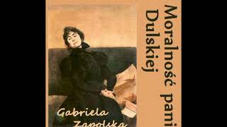 POLISH quotMoralność pani Dulskiejquot by Gabriela Zapolska  AUDIOBOOK [upl. by Aicener]