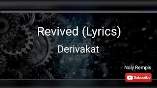 Revived Lyrics  Derivakat [upl. by Zetes17]