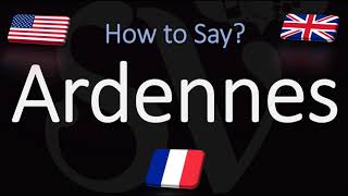 How to Pronounce Ardennes CORRECTLY French amp English Pronunciation [upl. by Yeltsew]