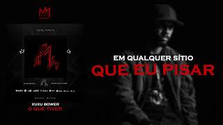 Xuxu Bower  O que tiver Ft Kenny Caetano [upl. by Vivianna]