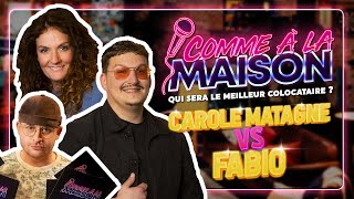 Carole Matagne vs Fabio • Comme à la maison [upl. by Eilahs]