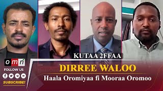 Dirree Waloo  Haala Oromiyaa fi Mooraa Oromoo Kutaa 2ffaa [upl. by Feld]